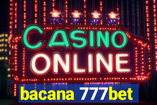 bacana 777bet